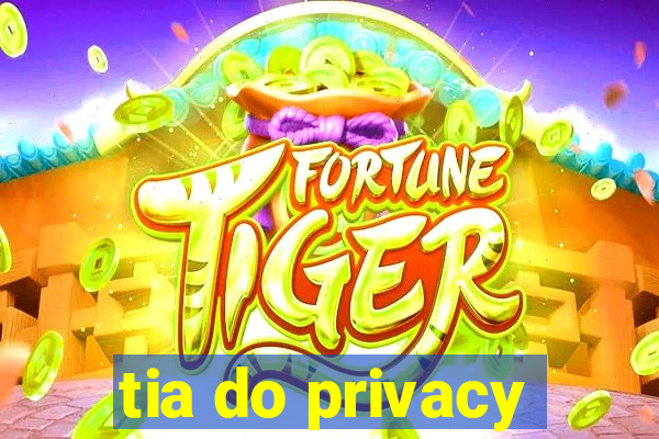 tia do privacy